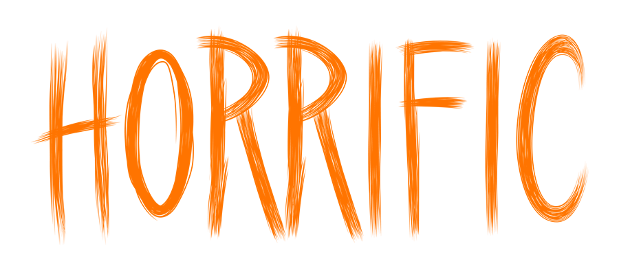 Horrific